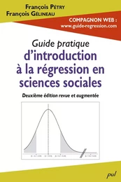 Guide pratique d’introduction à la régression en sciences sociales. 2e édition revue et augmentée