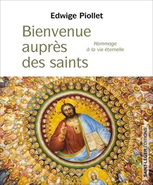 Bienvenue auprès des saints