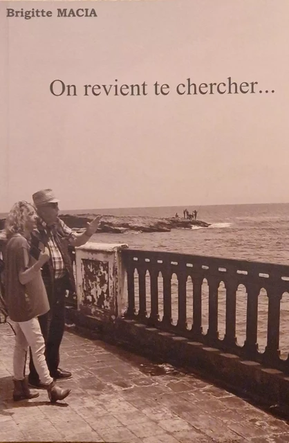 On revient te chercher - Brigitte Macia - Librinova