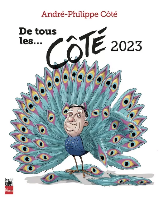 De tous les... Côté 2023 - André-Philippe Côté - Groupe Fides Inc. - Éditions La Presse