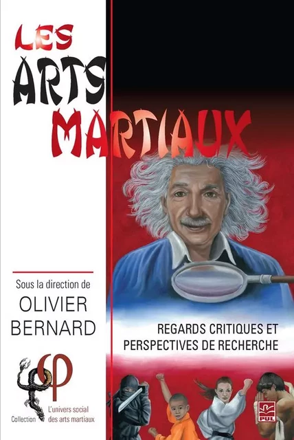 Les arts martiaux. Regards critiques et perspectives de recherche - Collectif Collectif - PUL Diffusion