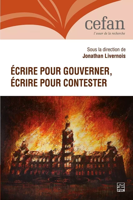 Écrire pour gouverner, écrire pour contester - Jonathan Livernois - Presses de l'Université Laval