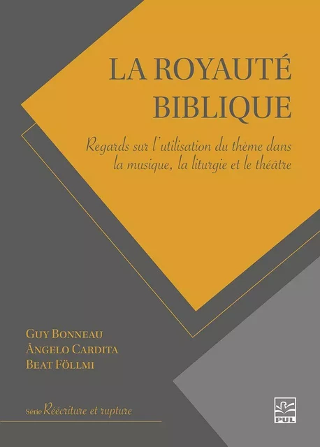 La royauté biblique - Guy Bonneau (GB), Ângelo Cardita, Beat Föllmi - Presses de l'Université Laval