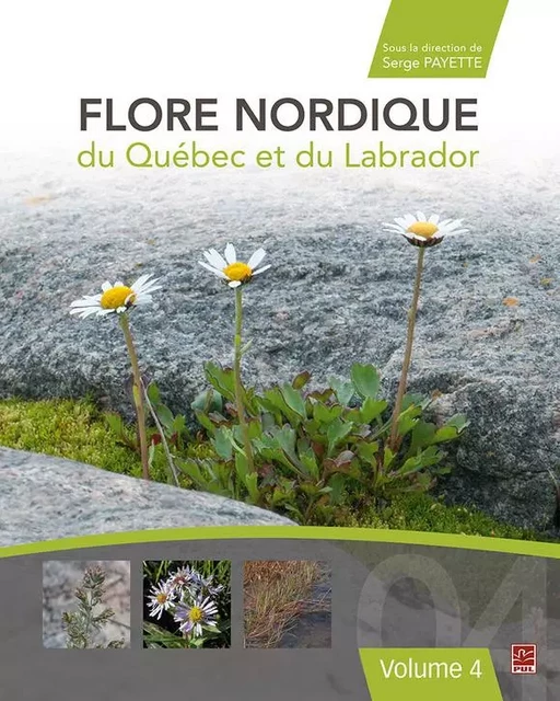 Flore nordique du Québec et du Labrador. Volume 4 - Collectif Collectif - Presses de l'Université Laval