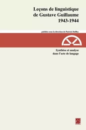 Leçons de linguistique de Gustave Guillaume 1943-1944. Volume 29. Synthèse et analyse dans l'acte de langage