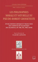 Les philosophies morale et naturelle du pseudo - Robert Grosseteste. Étude, édition et traduction des Communia de Salamanque