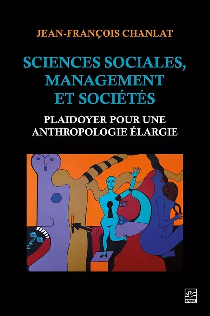 Sciences sociales, management et sociétés - Jean-François Chanlat - Presses de l'Université Laval