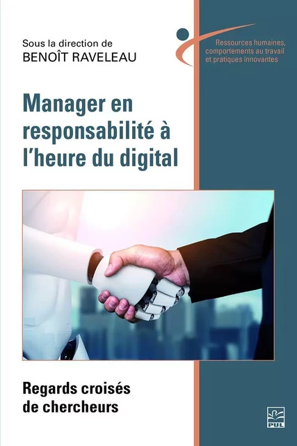 Manager en responsabilité à l’heure du digital - Benoît Raveleau - Presses de l'Université Laval