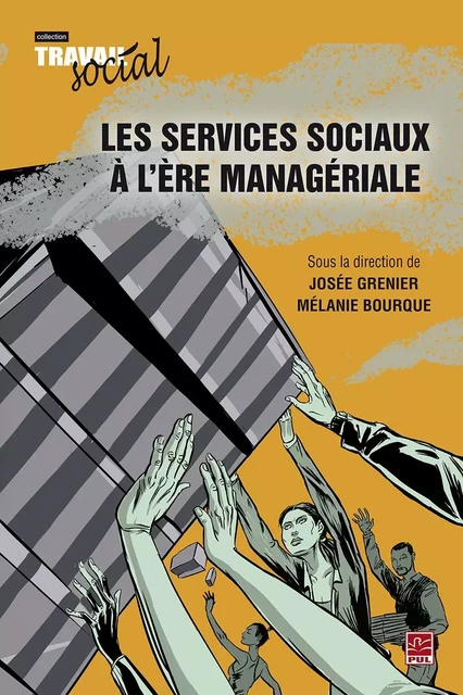 Les services sociaux à l'ère managériale - Mélanie Bourque - Presses de l'Université Laval