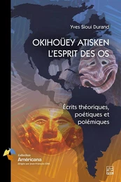 OKIHOÜEY ATISKEN - L’ESPRIT DES OS