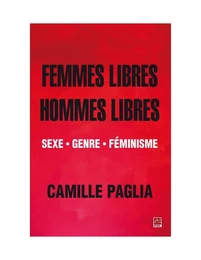 Femmes libres, hommes libres. Sexe, genre, féminisme