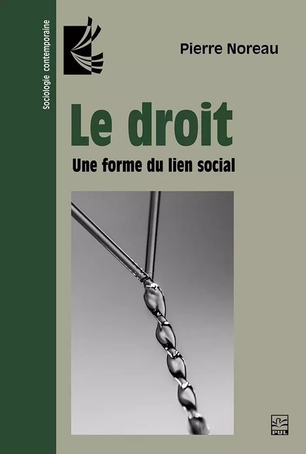 Le droit - Pierre Noreau - Presses de l'Université Laval