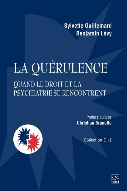 La quérulence - Sylvette Guillemard, Benjamin Lévy - Presses de l'Université Laval