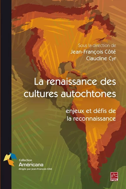 La renaissance des cultures autochtones - Collectif Collectif - Presses de l'Université Laval