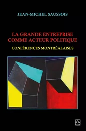 La grande entreprise comme acteur politique