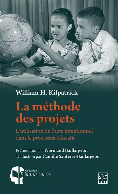 La méthode des projets - William H. Kilpatrick - Presses de l'Université Laval