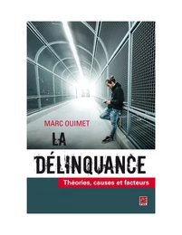 La délinquance. Théories, causes et facteurs