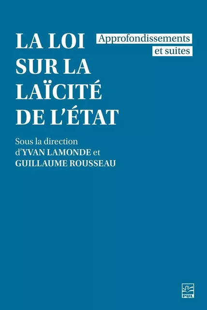 La Loi sur la laïcité de l'État -  Collectif - Presses de l'Université Laval