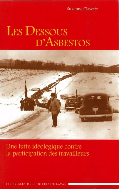 Les dessous d’Asbestos - Suzanne Clavette - Presses de l'Université Laval