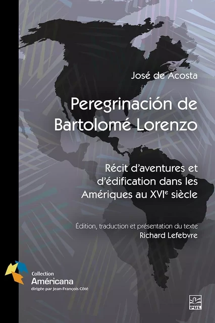 Peregrinacion de Bartolomé Lorenzo - Richard Lefebvre, José Da Costa - Presses de l'Université Laval