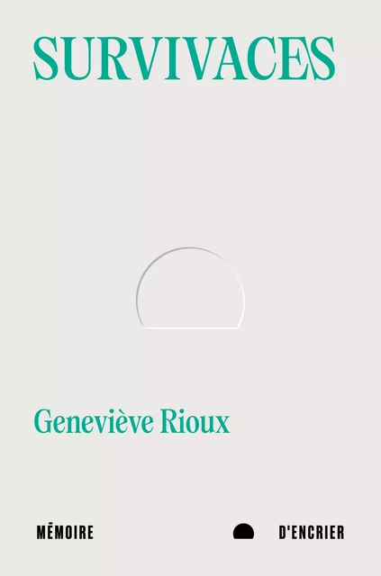 Survivaces - Geneviève Rioux - Mémoire d'encrier