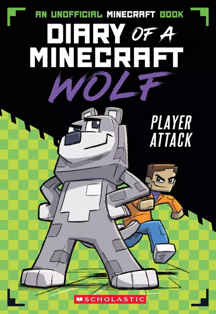 Player Attack (Diary of a Minecraft Wolf #1) - Winston Wolf - Scholastic Inc.