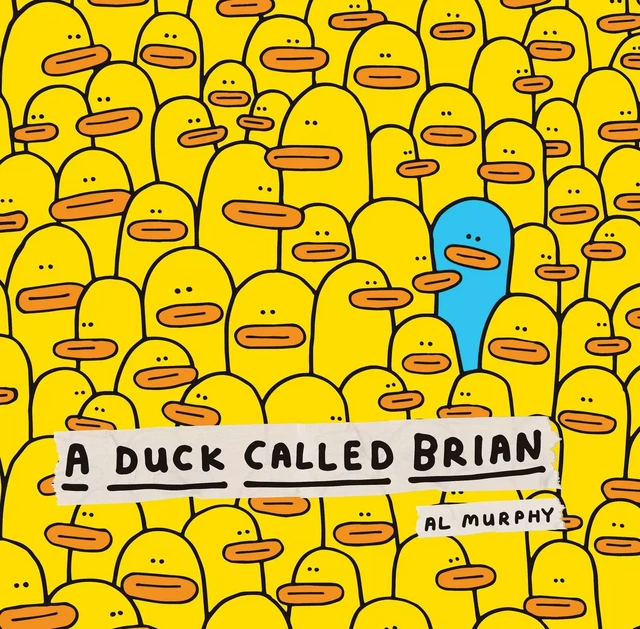 A Duck Called Brian - Al Murphy - Scholastic Inc.