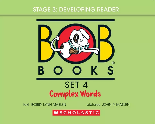 Bob Books - Complex Words | Phonics, Ages 4 and up, Kindergarten, First Grade (Stage 3: Developing Reader) - Bobby Lynn Maslen - Scholastic Inc.