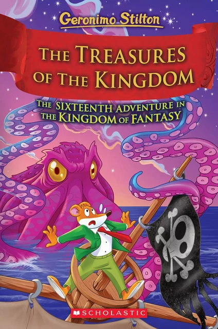 The Treasures of the Kingdom (Kingdom of Fantasy #16) - Geronimo Stilton - Scholastic Inc.