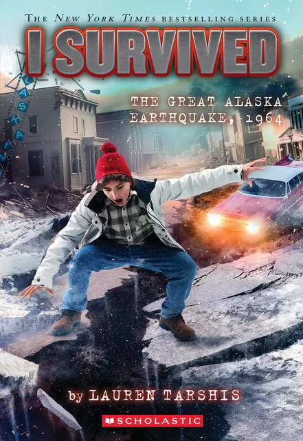 I Survived the Great Alaska Earthquake, 1964 (I Survived #23) - Lauren Tarshis - Scholastic Inc.