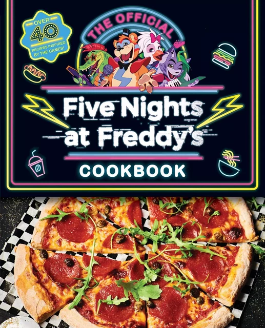 The Official Five Nights at Freddy's Cookbook: An AFK Book - Scott Cawthon, Rob Morris - Scholastic Inc.