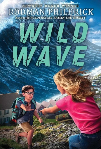 Wild Wave (The Wild Series) - Rodman Philbrick - Scholastic Inc.