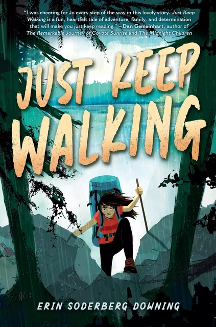 Just Keep Walking - Erin Soderberg Downing - Scholastic Inc.