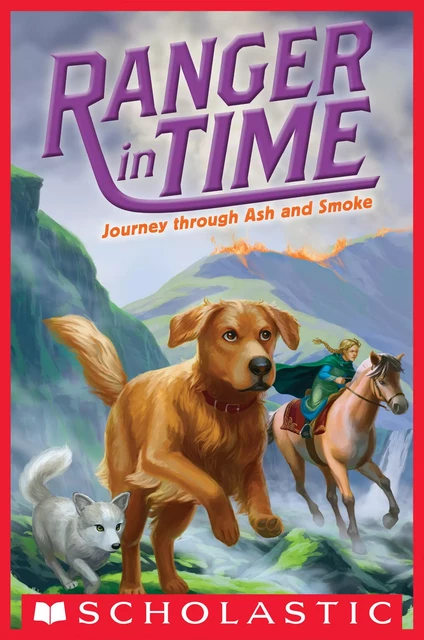 Journey through Ash and Smoke (Ranger in Time #5) - Kate Messner - Scholastic Inc.