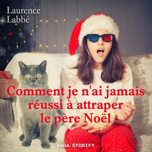 Comment je n'ai jamais réussi à attraper le père Noël - Laurence Labbé - Saga Egmont French