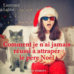 Comment je n'ai jamais réussi à attraper le père Noël