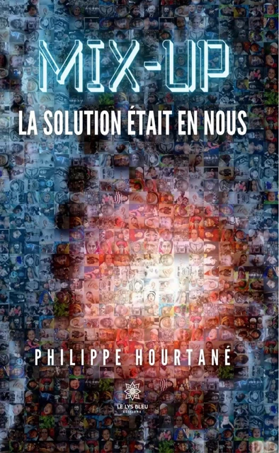 Mix-up - Philippe Hourtané - Le Lys Bleu Éditions