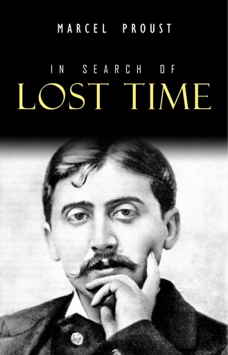 In Search of Lost Time [volumes 1 to 7] - Marcel Proust - Pandora's Box