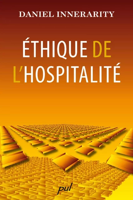 Ethique de l'hospitalité - Daniel Innerarity - PUL Diffusion