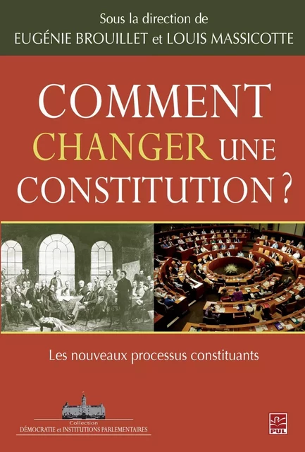 Comment changer une constitution? - Eugénie Brouillet, Louis Massicotte - PUL Diffusion