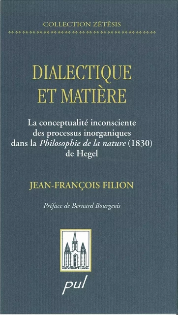 Dialectique et matière - Jean-François Filion - PUL Diffusion