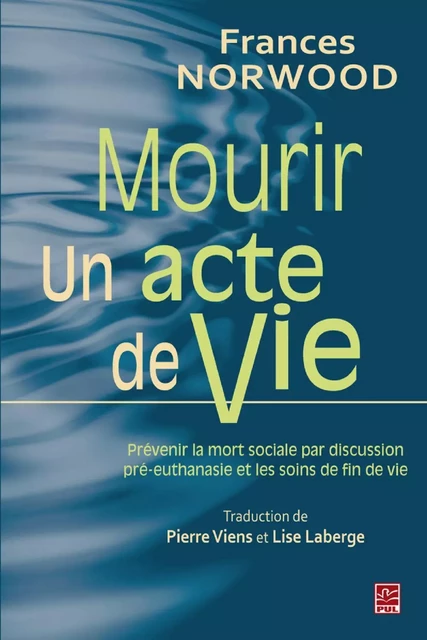 Mourir, un acte de vie - Frances Norwood - PUL Diffusion