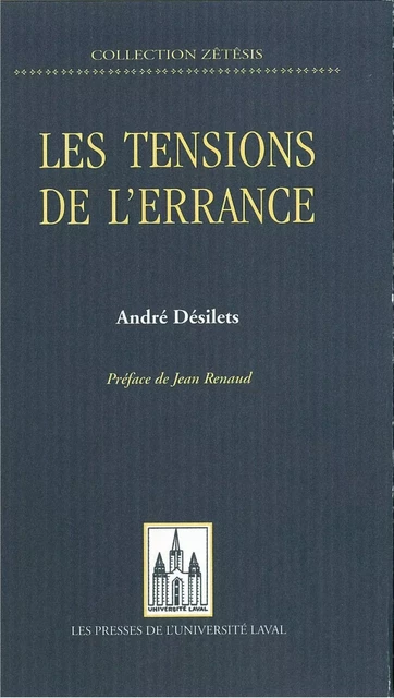 Tensions de l'errance Les - André Désilets - PUL Diffusion