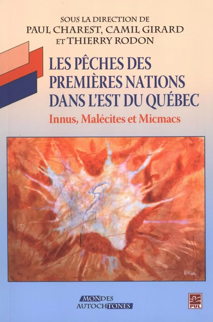 Les pêches des premières nations dans l'est du Québec -  Collectif - Presses de l'Université Laval