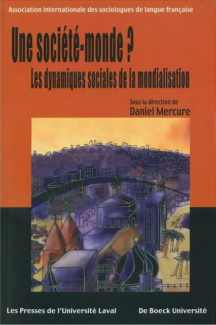 Une société-monde ? - Daniel Mercure - PUL Diffusion