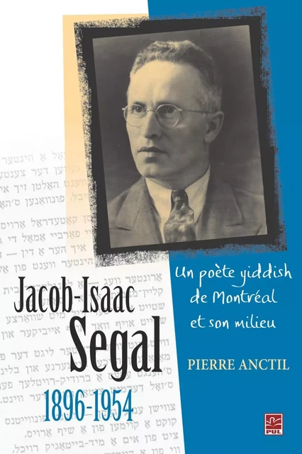 Jacob Isaac Segal 1896-1954 - Pierre Anctil - PUL Diffusion