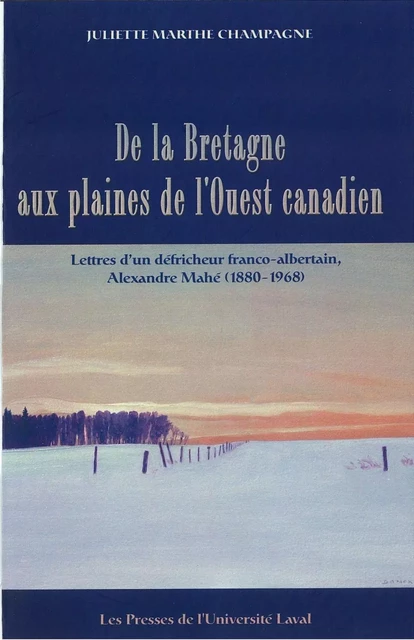 La Bretagne aux plaines de l'ouest canadien - Juliette-Marthe Champagne - PUL Diffusion