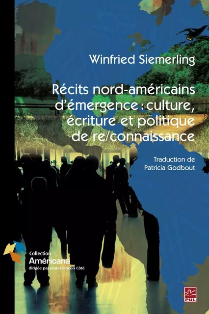 Récits nord-américains d'émergence:cultu - Winfried Siemerling - PUL Diffusion