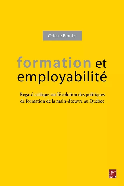 Formation et employabilité - Colette Bernier - PUL Diffusion