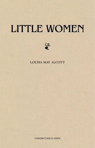 Little Women - Louisa May Alcott - Pandora's Box